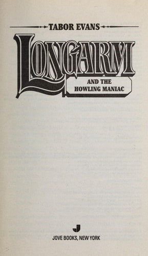 Longarm 377: Longarm and the Howling Maniac
