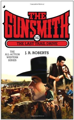 The Last Trail Drive (Gunsmith, No. 342)