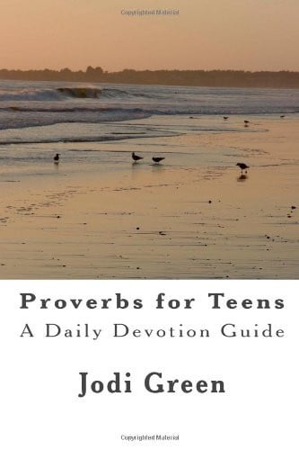 Proverbs for Teens: A Daily Devotion Guide