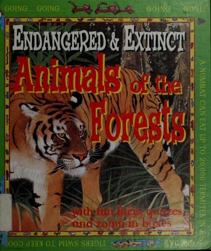 Animals of the Forest (Endangered and Extinct Animals)