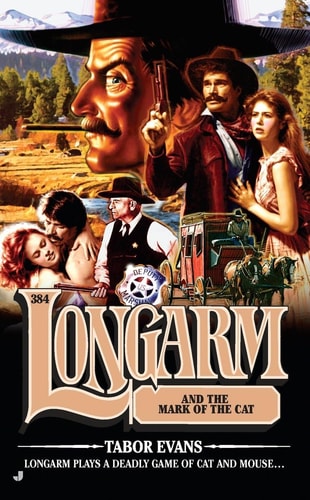 Longarm 384: Lonagarm and the Mark of the Cat