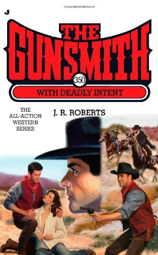 The Gunsmith #350: With Deadly Intent (Gunsmith, The)