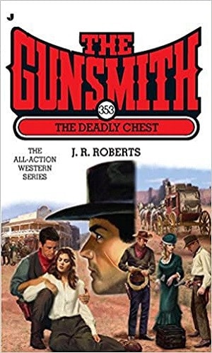 The Gunsmith #353: The Deadly Chest (Gunsmith, The)