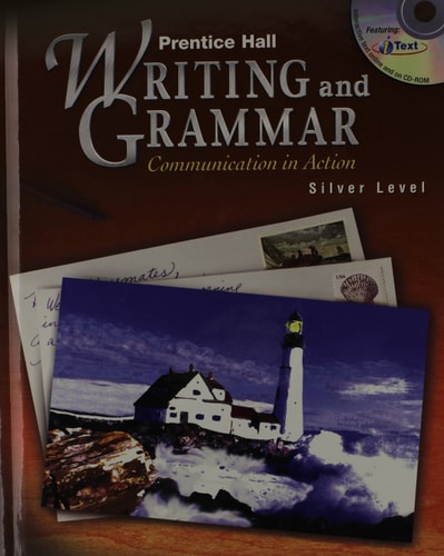 Prentice Hall Writing and Grammar: Communication in Action Silver Level, Grade 8