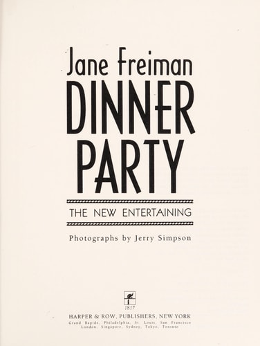 Dinner Party: The New Entertaining