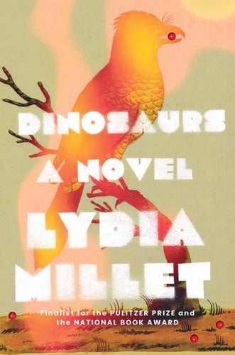 Dinosaurs: a novel
