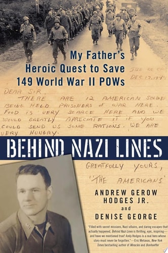 BEHIND NAZI LINES: My Father's Heroic Quest to Save 149 World War II POWs