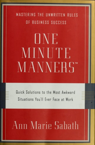 One Minute Manners: Quick Solutions to the Most Awkward Situations You'll Ever Face at Work