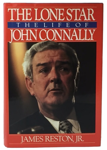 The Lone Star: The Life of John Connally