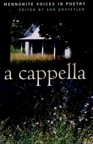 A Cappella: Mennonite Voices in Poetry