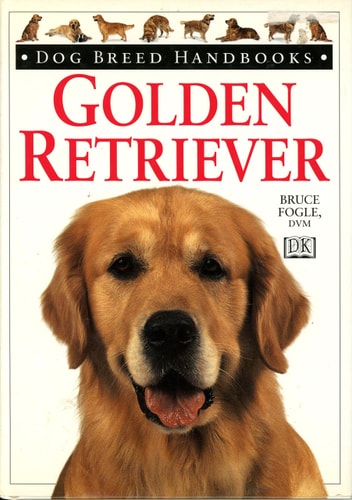 Dog Breed Handbooks: Golden Retriever