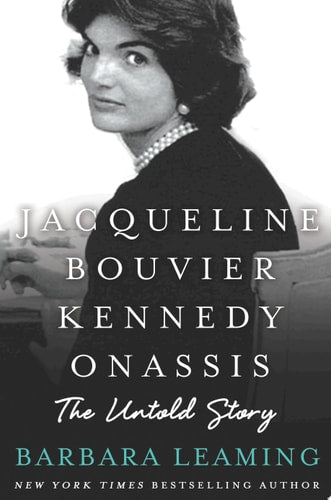 Jacqueline Bouvier Kennedy Onassis: The Untold Story: The Untold Story