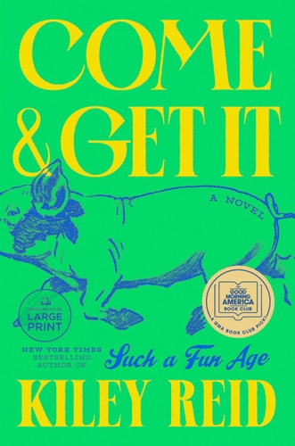 Come and Get It: A GMA Book Club Pick (Random House Large Print)