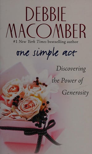 One Simple Act: Discovering the Power of Generosity