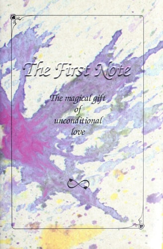 The First Note: The Magical Gift of Unconditional Love