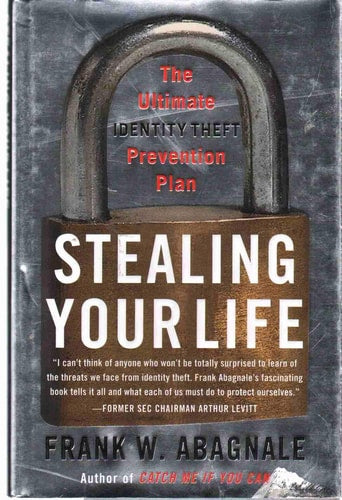 Stealing Your Life: The Ultimate Identity Theft Prevention Plan