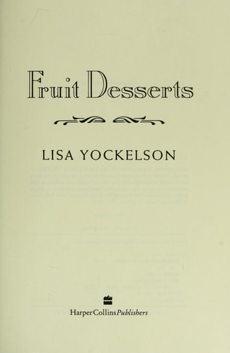 Fruit Desserts: Delectable Seasonal Sweets