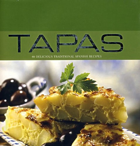 Tapas: 40 Delicious Traditional Spanish Recipes (Contemporary Cooking)