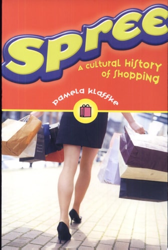 Spree: A Cultural History of Shopping