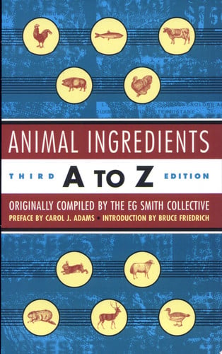 Animal Ingredients A to Z: Third Edition