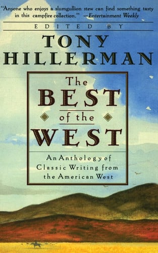 The Best of the West: An Anthology of Classic Writing from the American West