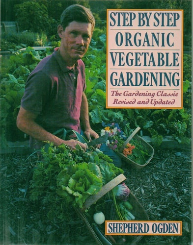 Step by Step Organic Vegetable Gardening