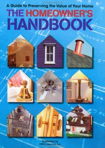 The Homeowner's Handbook: A Guide to Preserving the Value of Your Home