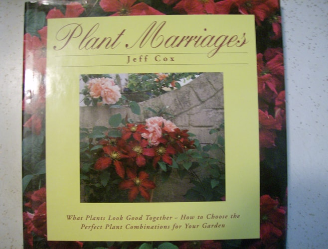 Plant Marriages: What Plants Look Good Together - How to Choose the Perfect Plant Combinations for Your Garden