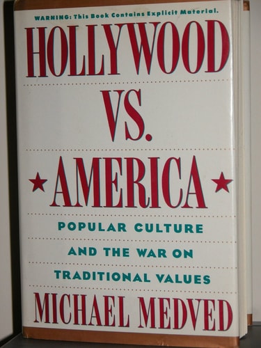 Hollywood Vs America: Popular Culture and the War on Traditional Values