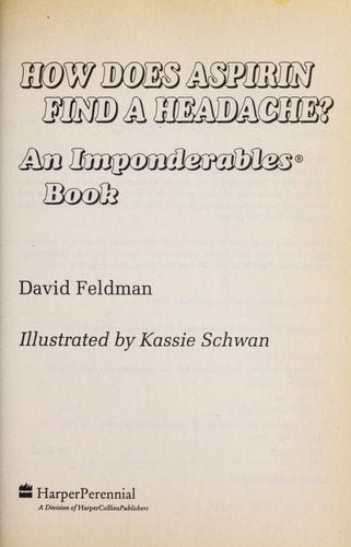 How Does Aspirin Find a Headache?: An Imponderables Book