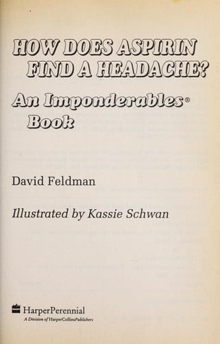 How Does Aspirin Find a Headache?: An Imponderables Book
