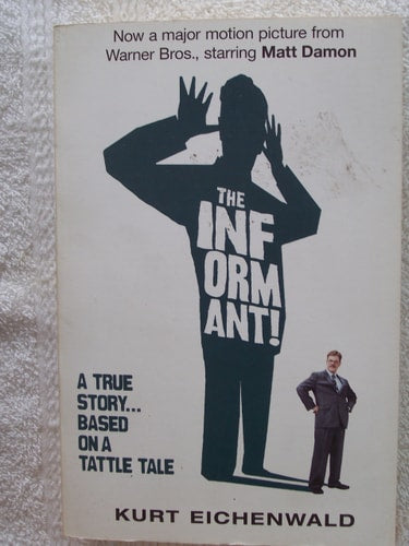 The Informant: A True Story (Random House Movie Tie-In Books)