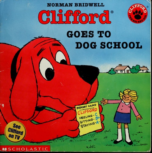 Clifford Goes to Dog School (Clifford the Big Red Dog)