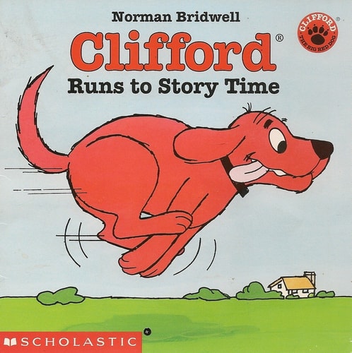 Clifford runs to story time (Clifford, the big red dog)