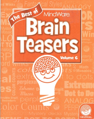 The Best of MindWare Brain Teasers Volume 6