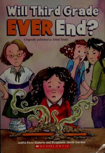 Will Third Grade Ever End? (a.k.a. School Stinks!)
