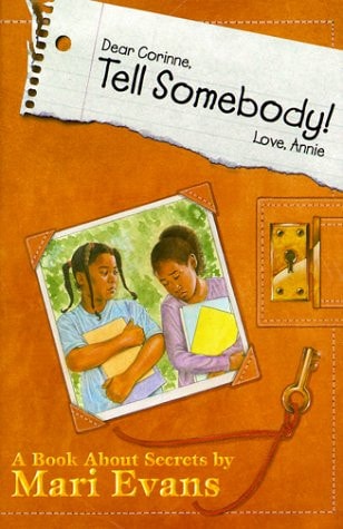 Dear Corinne, Tell Somebody! Love, Annie: A Book About Secrets