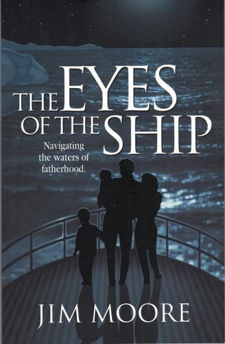 The Eyes of the Ship: Navigating the Waters of Fatherhood