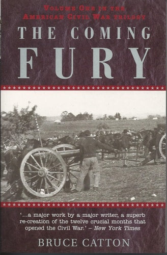 The Coming Fury (The American Civil War Trilogy, Volume 1)