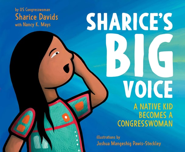 Sharice's Big Voice A Native Kid Becomes a Congresswoman