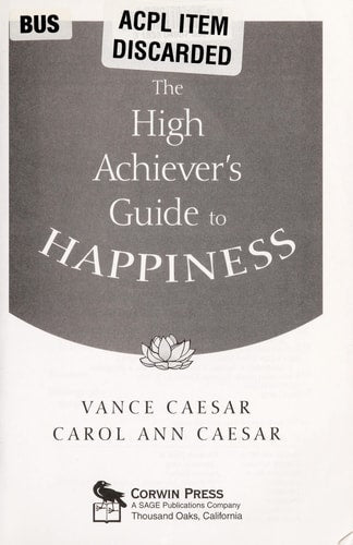 The High Achiever's Guide to Happiness