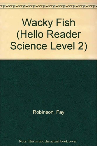 Wacky Fish (Hello Reader! Science, Level 2)