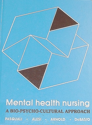 Mental Health Nursing: A Bio-Psycho-Cultural Approach