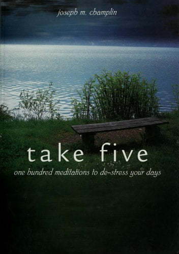 Take Five: One Hundred Meditations to De-stress Your Days