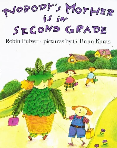 nobody's mother is in second grade
