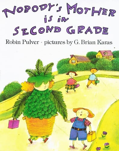 nobody's mother is in second grade