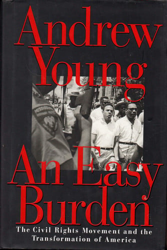 An Easy Burden: The Civil Rights Movement and the Transformation of America