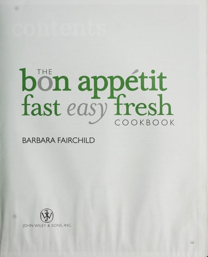 The Bon Appetit Cookbook: Fast Easy Fresh