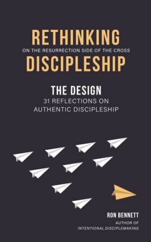 Rethinking Discipleship: The Design (Rethinking Discipleship Series)