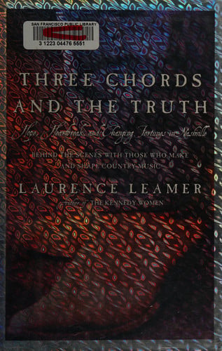 Three Chords and the Truth: Hope, Heartbreak, and Changing Fortunes in Nashville